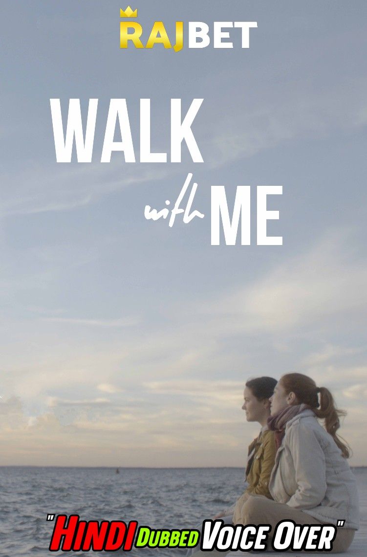 Walk With Me (2021) Hindi [Voice Over] Dubbed WEBRip download full movie